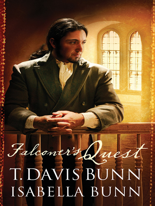Title details for Falconer's Quest by T. Davis Bunn - Available